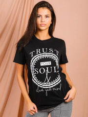 Trust Your Soul Graphic Printed T-Shirt