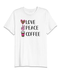 Love Peace Coffee Graphic Printed T-Shirt
